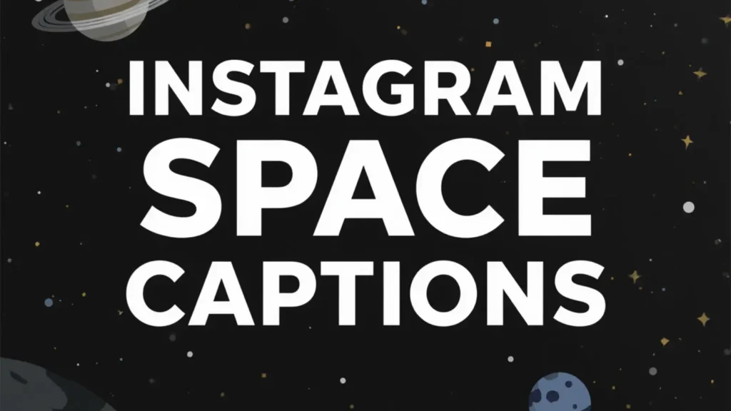 _Instagram Space Captions