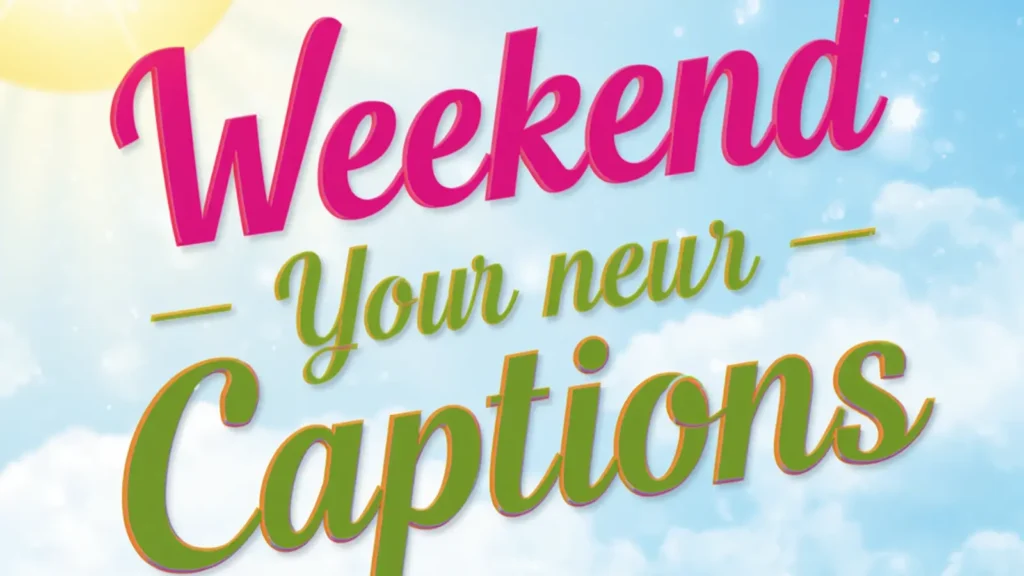 Weekend Captions for Instagram