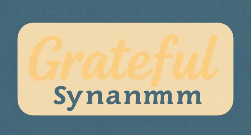 Grateful Synonym