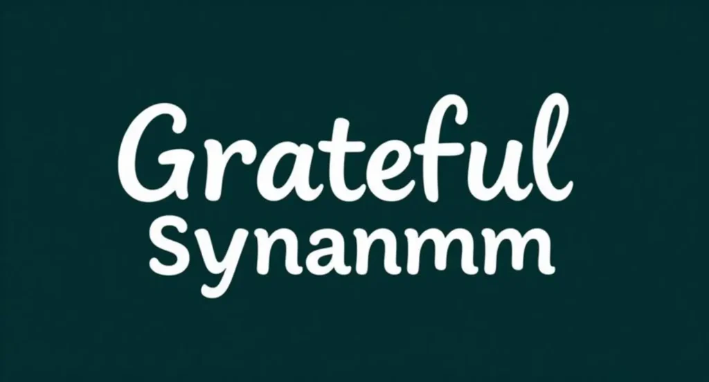 Grateful Synonym